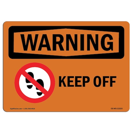 OSHA WARNING Sign, Keep Off W/ Symbol, 24in X 18in Decal